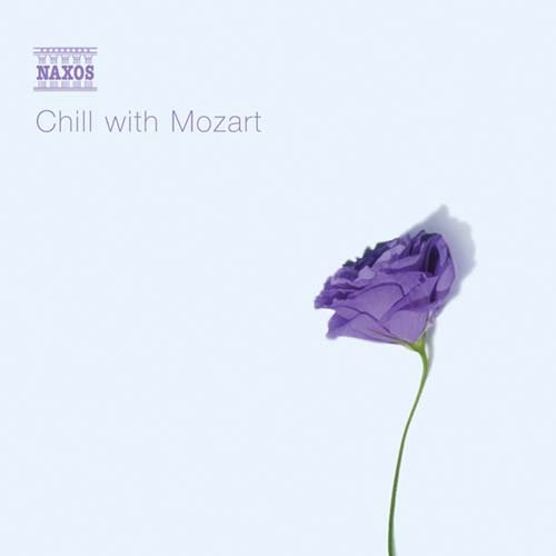 Chill with Mozart - Wolfgang Amadeus Mozart - Música - NAXOS - 0730099678025 - 20 de fevereiro de 2006