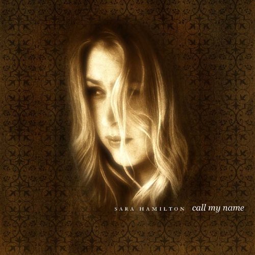 Sara Hamilton · Call My Name (CD) (2005)