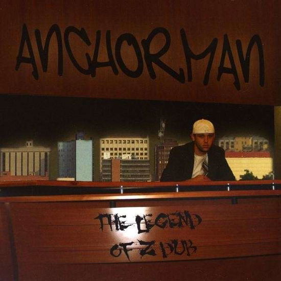 Cover for Anchorman · Legend of Z Dub (CD) (2009)