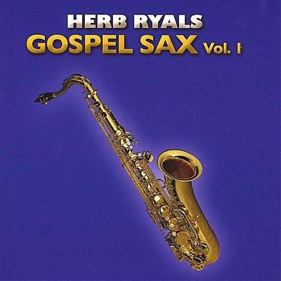 Cover for Herb Ryals · Gospel Sax 1 (CD) (2008)