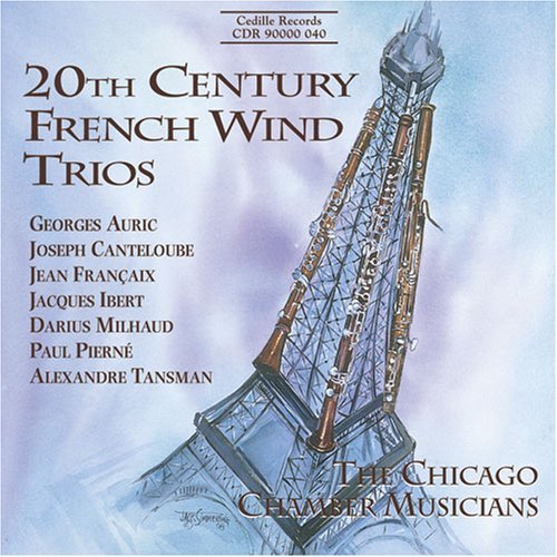 20th Century French Wind Trios - Milhaud / Francaix / Ibert / Chicago Chamb Musicia - Musik - CEDILLE - 0735131904025 - 10 augusti 2000