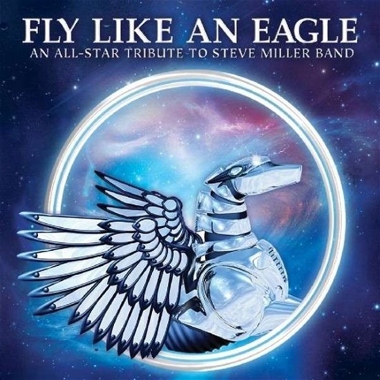 Fly Like An Eagle - An All-Star Tribute To Steve - Various Artists - Muziek - PURPLE PYRAMID - 0741157064025 - 2 augustus 2013