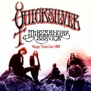 Cover for Quicksilver Messenger Service · Happy Trails Live 1969 (CD) (2012)