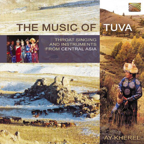 Music of Tuva - Ay-kherel - Music - Arc Music - 0743037186025 - May 11, 2004