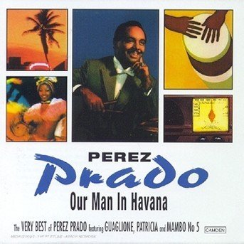 Cover for Perez Prado · Our Man In Havana (CD) (1998)