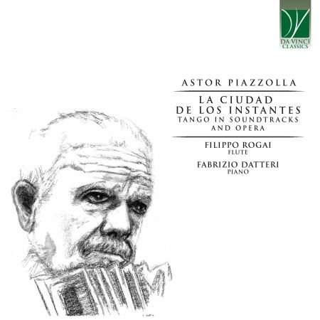 Cover for Rogai, Filippo / Fabrizio Datteri · Piazzolla La Ciudad De Los Instantes (CD) (2021)