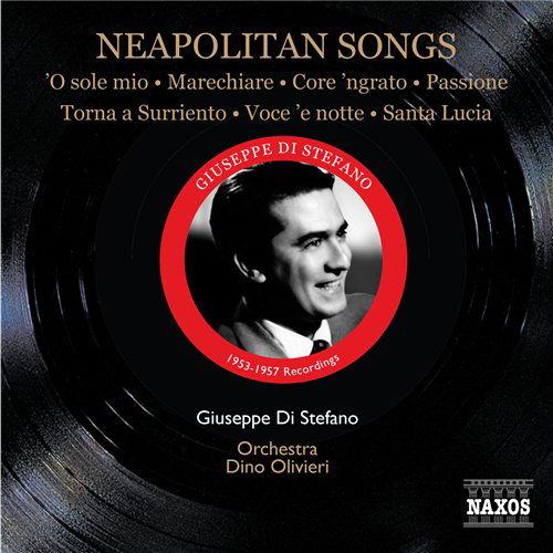 Neapolitan Songs - Giuseppe Di Stefano - Musiikki - NAXOS HISTORICAL - 0747313334025 - maanantai 27. huhtikuuta 2009