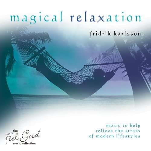 Cover for Fridrik Karlsson · Feel Good Collection: Magical Relaxa (CD) (2008)