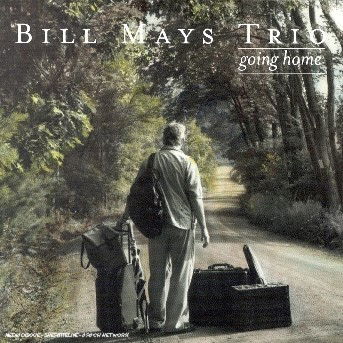 Going Home - Bill Mays Invention Trio - Musiikki - POP - 0753957209025 - maanantai 14. heinäkuuta 2008