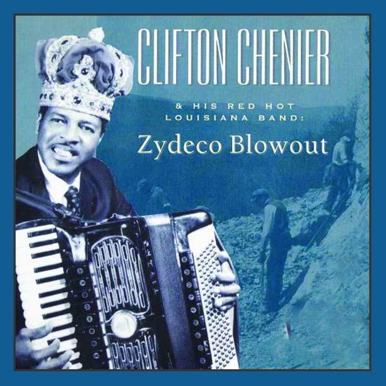 Clifton Chenier and His Red Hot Louisiana Band: Zydeco Blowout - Clifton Chenier & Zydeco Blowout - Muziek - INNOVATION - 0760137076025 - 2 maart 2018