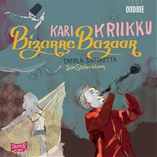 Cover for Kriikku,kari / Tapiola Sinfonietta / Soderblom · Bizarre Bazaar (CD) (2009)