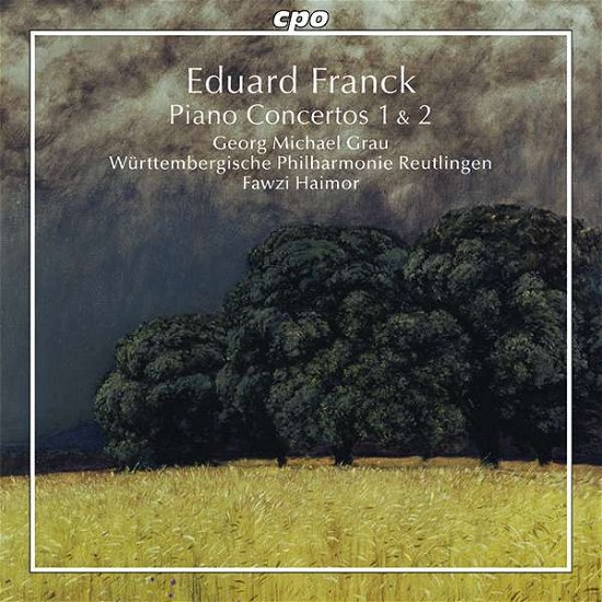 Eduard Franck: Piano Concertos 1 & 2 - Georg Michael Grau - Musikk - CPO - 0761203532025 - 3. mars 2021