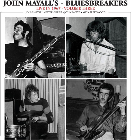 Live In 1967 Volume 3 - John Mayall & the Bluesbreakers - Muziek - FORTY BELOW RECORDS - 0762183712025 - 8 september 2023