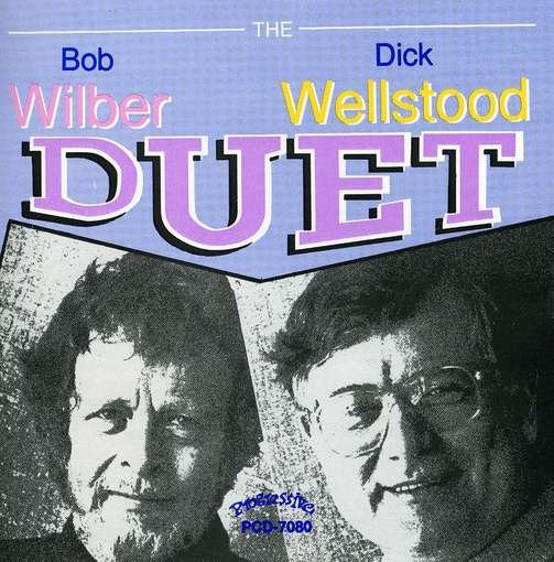 Cover for Wilber, Bob / Dick Wellstood · Duet (CD) (2014)