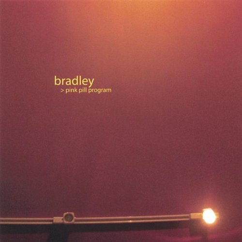Cover for Bradley · Pink Pill Program (CD) (2005)
