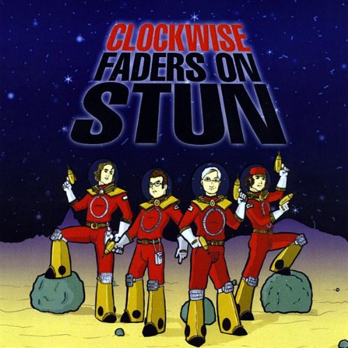 Cover for Clockwise · Faders on Stun (CD) (2009)