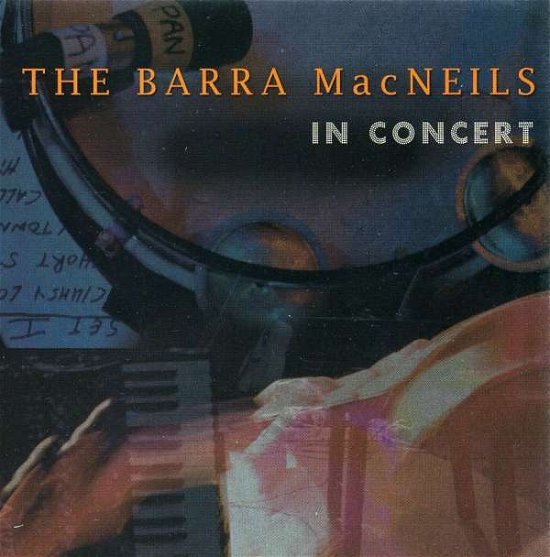 Cover for Barra Macneils · In Concert (CD) (2008)
