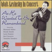 Cover for Walt Levinsky · As He Wanted to Be Remembered (CD) (2003)