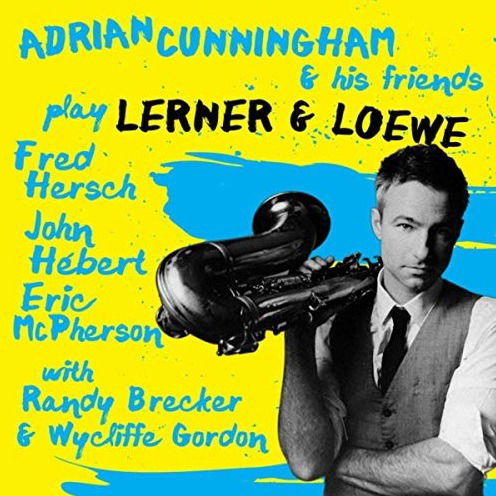 Cover for Adrian Cunningham &amp; His Friends · Play Lerner &amp; Loewe (CD) (2019)