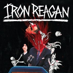 Cover for Iron Reagan · The Tyranny of Will (CD) (2014)