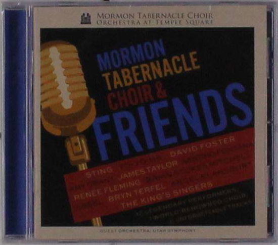 Mormon Tabernacle Choir & Friends - Mormon Tabernacle Choir - Música - MORMON - 0783027022025 - 12 de maio de 2017