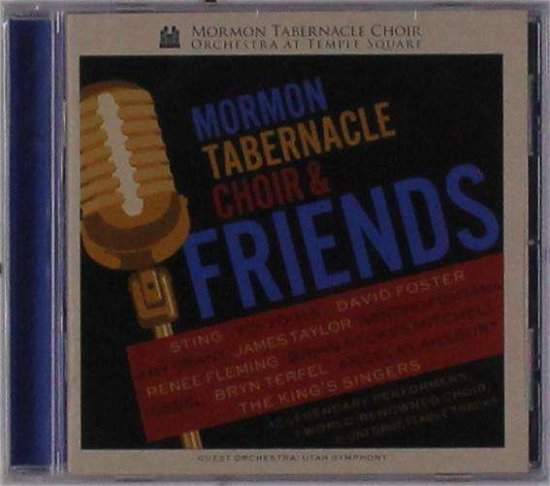 Cover for Mormon Tabernacle Choir · Mormon Tabernacle Choir &amp; Friends (CD) (2017)
