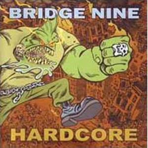 Bridge Nine Hardcore - V/A - Música - BRIDGE NINE - 0790168426025 - 5 de diciembre de 2005