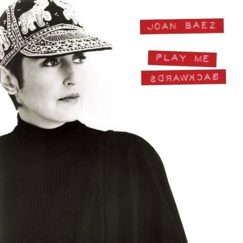 Play Me Backwards - Joan Baez - Musique - FOLK - 0793018342025 - 16 avril 2013