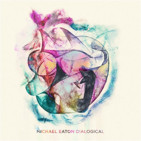 Dialogical - Michael Eaton - Music - Destiny Records - 0798576605025 - May 3, 2019