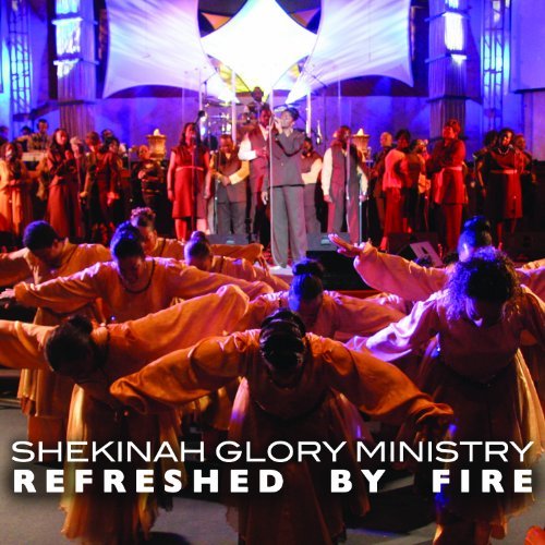 Cover for Glory Shekinah · Refreshed By Fire (CD) [Digipak] (2011)