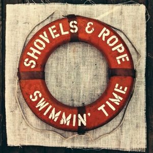 Cover for Shovels &amp; Rope · Swimmin Time (CD) (2014)