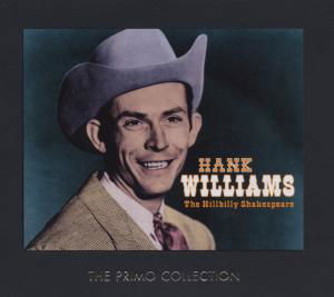 The Hillbilly Shakespeare - Hank Williams - Musiikki - PRIMO - 0805520090025 - maanantai 25. syyskuuta 2006