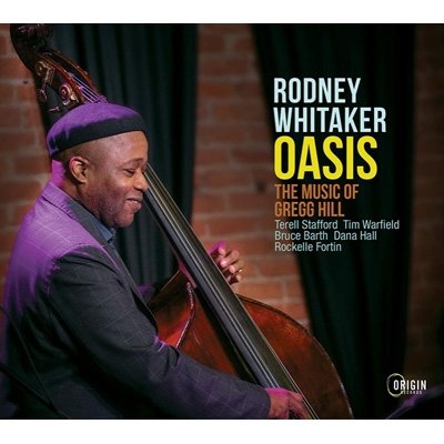 Rodney Whitaker · Oasis: The Music Of Gregg Hill (CD) (2023)