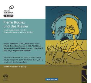 Cover for Dimitri Vassilakis / Pierre Boulez / Mirjam Wiesemann · Pierre Boulez And The Piano (CD) [Box set] (2011)