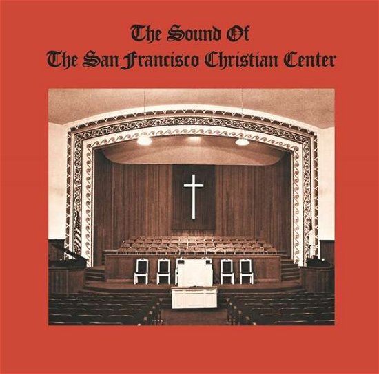 Cover for San Francisco Christian Center · Sound Of The San Francisco Christian Center (CD) (2020)