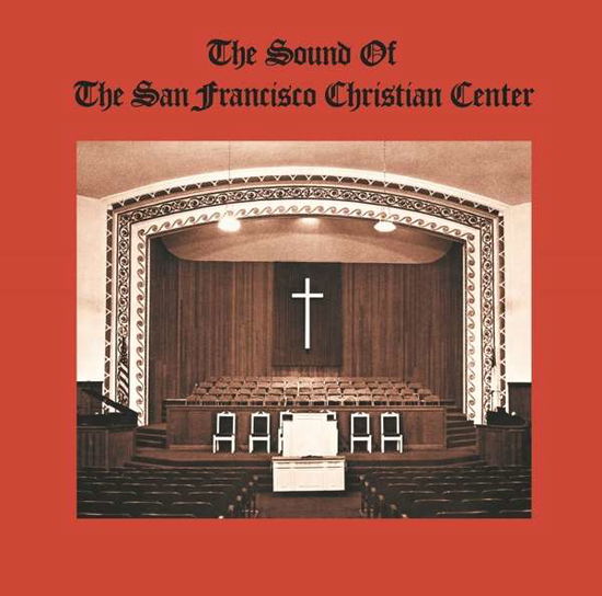 Sound Of The San Francisco Christian Center - San Francisco Christian Center - Music - CULTURES OF SOUL - 0820250002025 - June 26, 2020