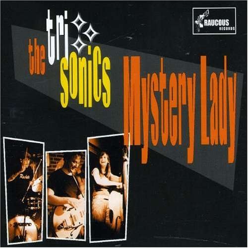 Mystery Lady EP - The Trisonics - Musiikki - RAUCOUS RECORDS - 0820680717025 - maanantai 1. elokuuta 2011