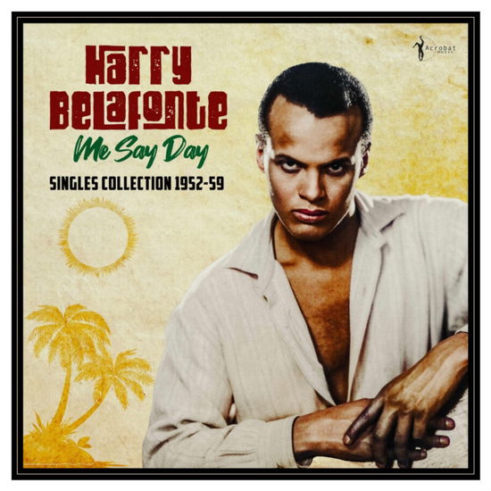 Cover for Harry Belafonte · Me Say Day: Singles Collection 1952-59 (LP) (2025)