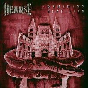 Cover for Hearse · Dominion Reptilian (CD)