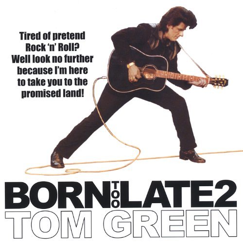 Cover for Tom Green · Born Too Late 2 (CD) (2004)