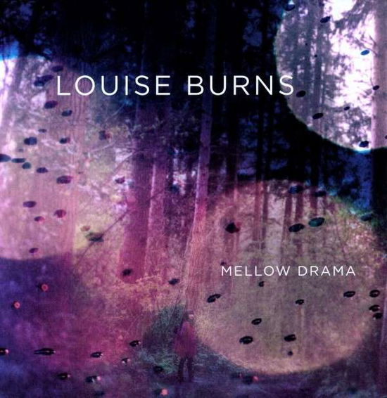 Mellow Drama - Louise Burns - Musiikki - Light Organ Records - 0825396020025 - tiistai 2. elokuuta 2011