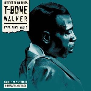 Papa Ain't Salty - T-bone Walker - Muziek - KOCH INTERNATIONAL - 0825947138025 - 4 oktober 2005