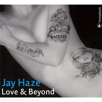 Cover for Jay Haze · Love &amp; Beyond (CD) (2008)