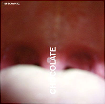 Cover for Tiefschwarz · Chocolate (CD) (2010)