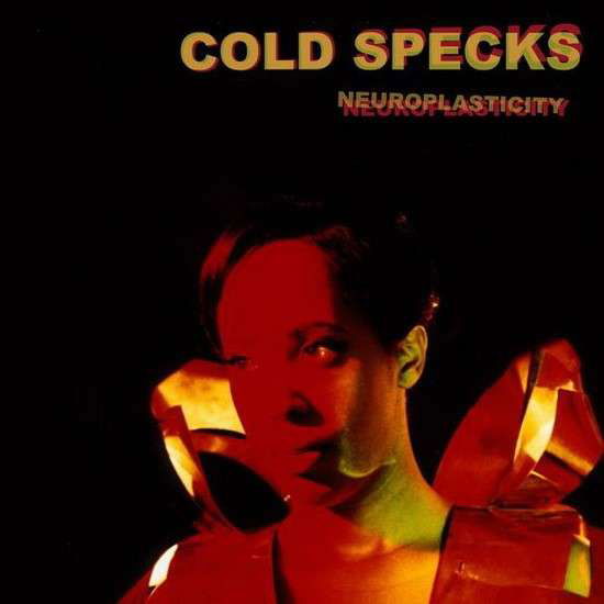 Neuroplasticity - Cold Specks - Musik - ALTERNATIVE - 0827590930025 - 25 augusti 2014