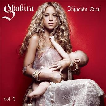 Shakira-fijacion Oral Vol.1 - Shakira - Musik - CBS - 0827969370025 - 7. juni 2005