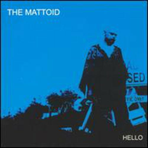 Hello - Mattoid - Música - CLEFT MUSIC - 0828689000025 - 24 de maio de 2004