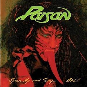 Open Up And Say Ahh! - Poison - Musiikki - FRIDAY MUSIC - 0829421092025 - perjantai 21. huhtikuuta 2023