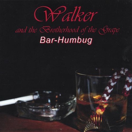 Cover for Walker &amp; Brotherhood of the Grape · Bar-humbug (CD) (2003)