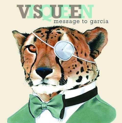 Cover for Visqueen · Message To Garcia (LP) (2011)